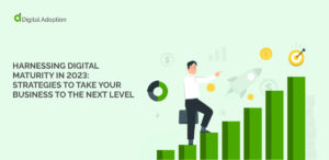 Harnessing Digital Maturity in 2023_ Strategies to Take Your Business to the Next Level