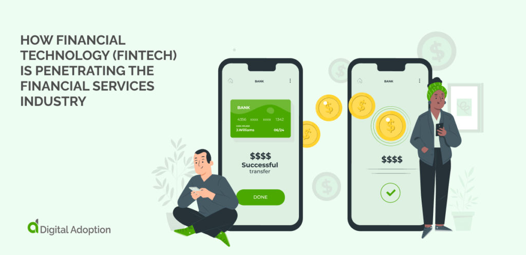 How Financial Technology (FinTech) Is Penetrating The Financial Services Industry