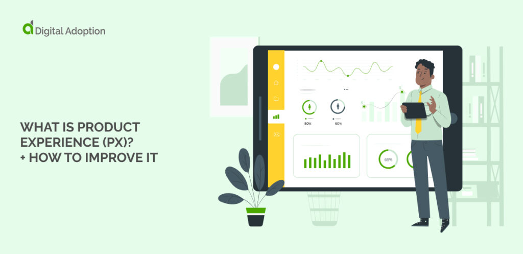 What Is Product Experience (PX)_ + How To Improve It